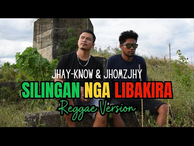SILINGAN NGA LIBAKIRA - (Reggae Version) JHAY-KNOW u0026 JHOMZJHY | RVW class=
