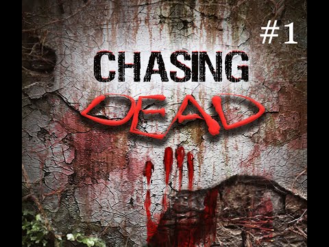 Прохождение Chasing Dead (Часть 1)