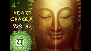 4° HEART CHAKRA - Love, Acceptance, Compassion, Kindness and Peace - 729 Hz Frequency