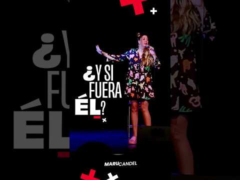 ¿Y si fuera ÉL? | Maru Candel