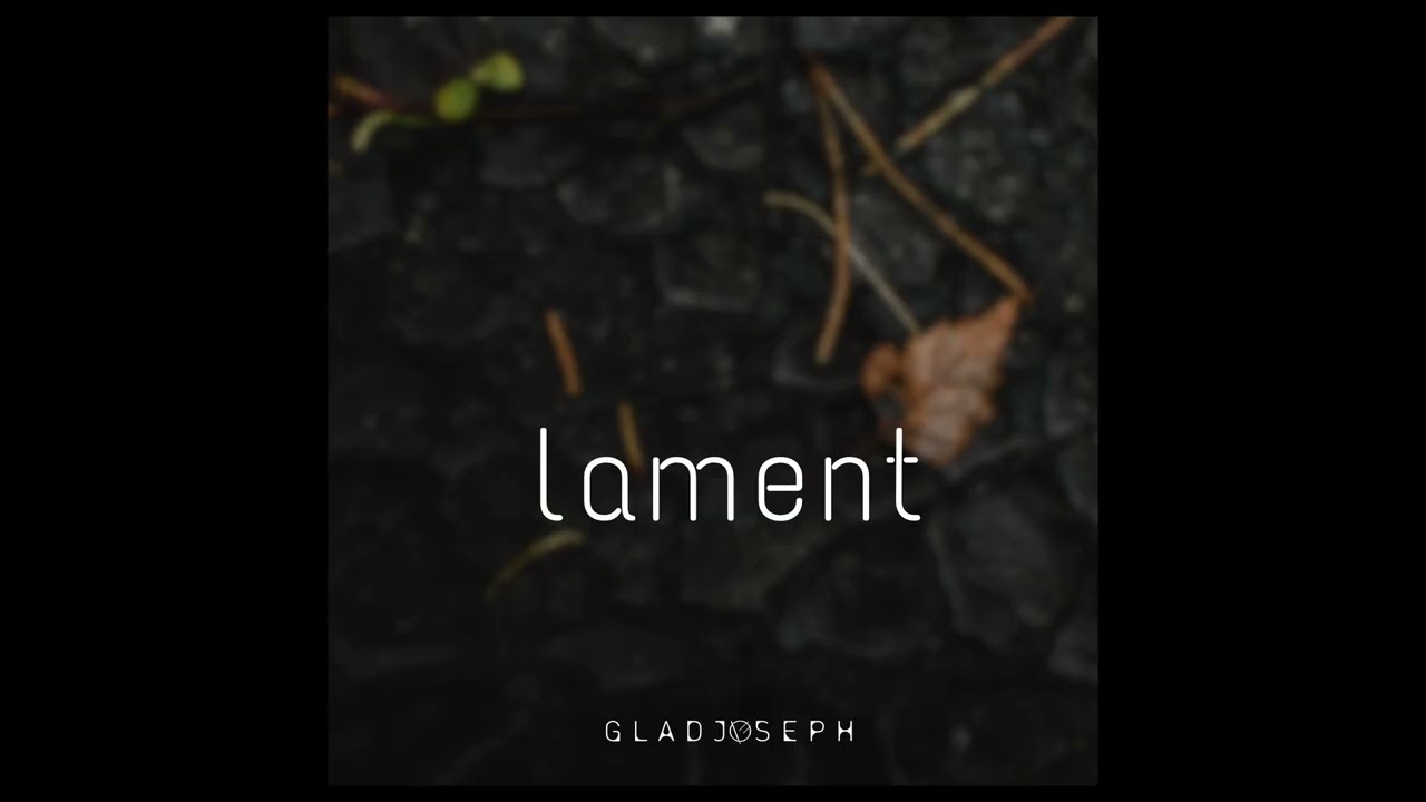 Lament (Original Instrumental) | GLADJOSEPH