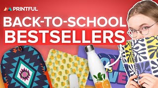 Best back-to-school products to sell on your online store | Printful Catalog Review