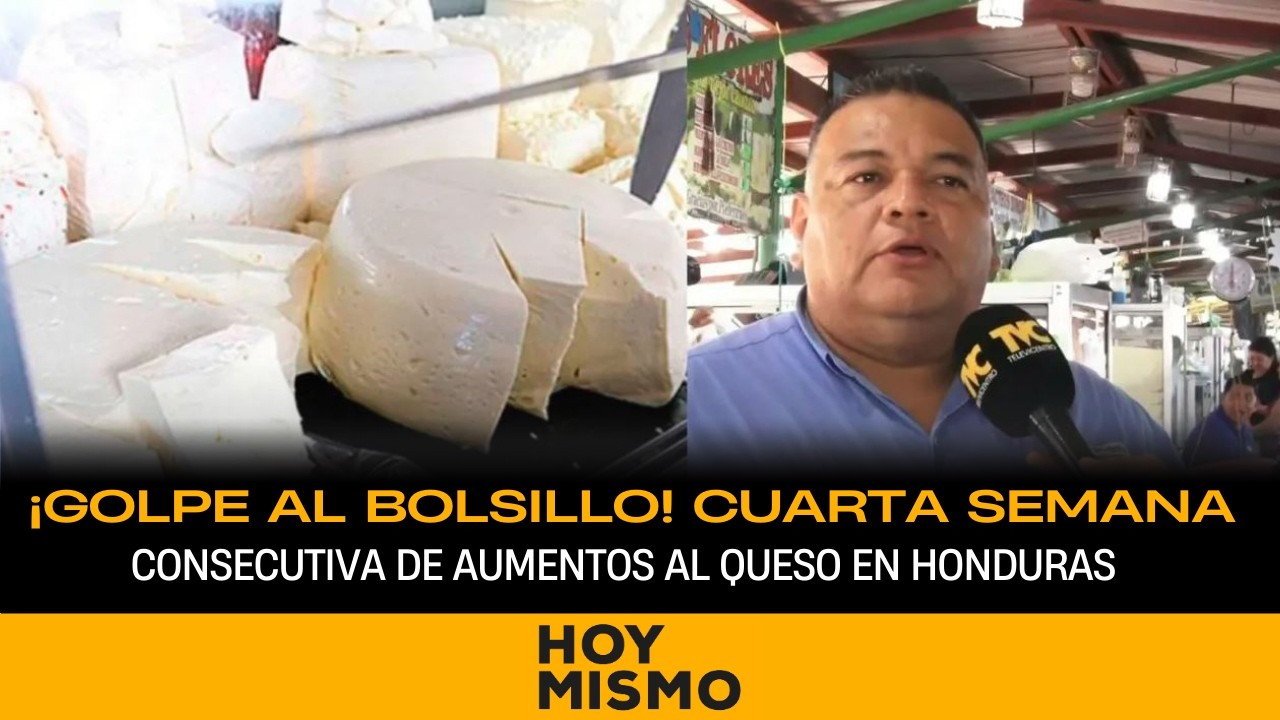 ¡Golpe al bolsillo! Cuarta semana consecutiva de aumentos al queso en Honduras