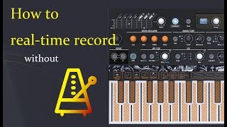 How to real-time record in Arturia microfreak without metronome