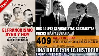 409 - Dos golpes separatistas-socialistas | Crisis Irán y Ucrania