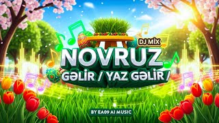 Novruz Gelir Yaz Gelir  (remix)