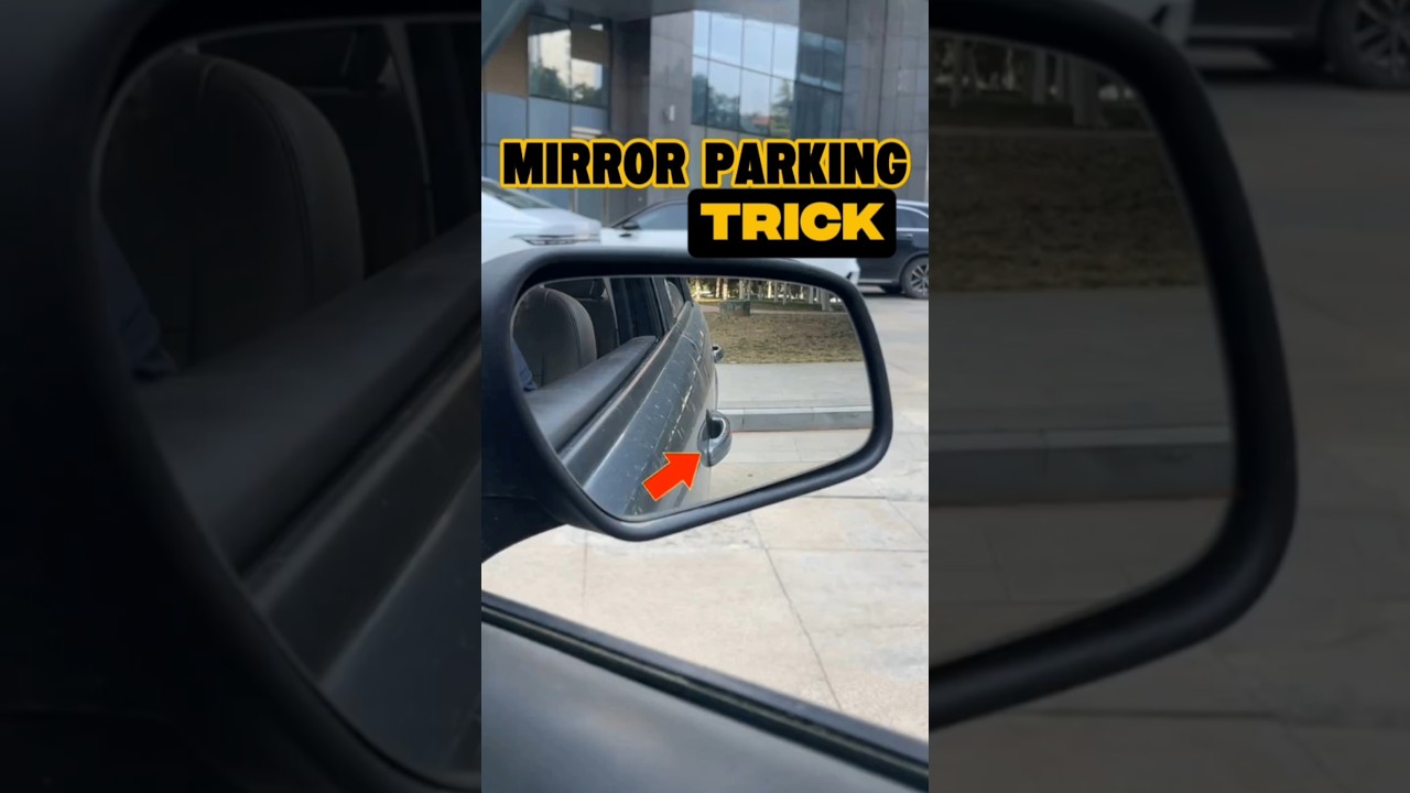 This Mirror Trick Will Instantly Improve Your Parking #carhacks #knowledge #driving