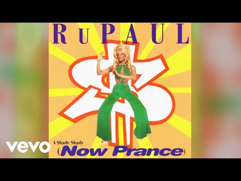 RuPaul - A Shade Shady (Now Prance) [Wild Pitch Mix]