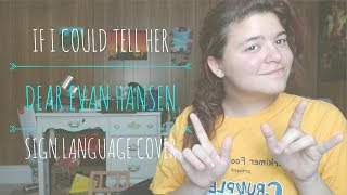 Video thumbnail of "If I Could Tell Her - Dear Evan Hansen Sign Language"