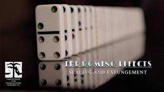 Domino Effect | Sealing and Expungement