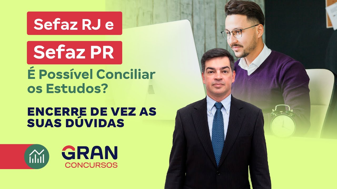 Concurso SEFAZ RJ e SEFAZ PR | É Possível Conciliar os Estudos?