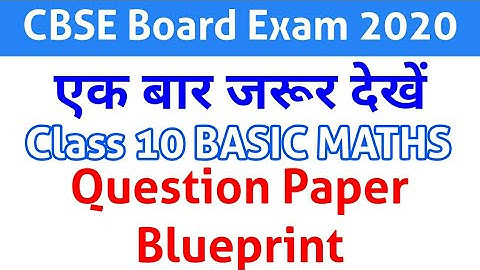 Blue print of question paper of Maths basic class 10, board exam 2020