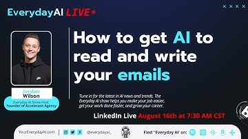 How to get AI to read and write your emails -- An Everyday AI conversation with Jordan Wilson