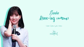 Eunha (은하) - Love-ing (사랑ing) (Color-Coded-Lyrics(Han/Rom/Eng))