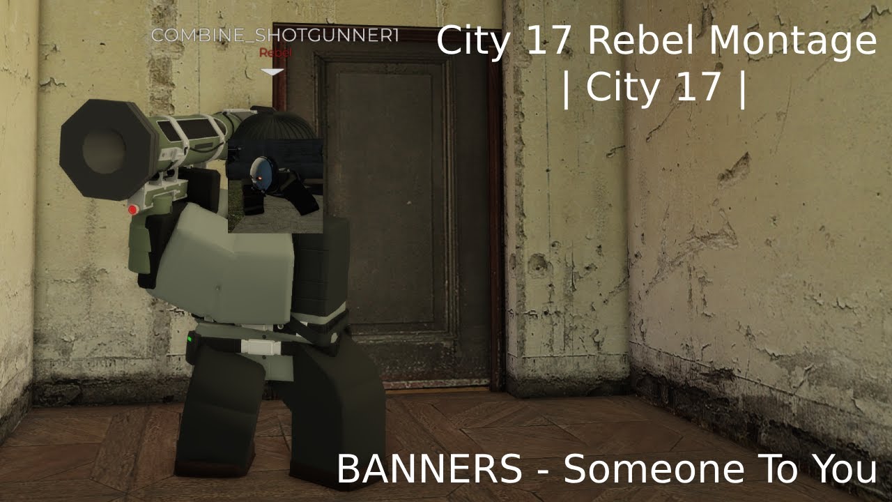 City 17 Rebel Montage 4 | City 17 - YouTube