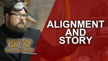 Great GM - Alignment Good or bad? - Game Master Tips GMTips