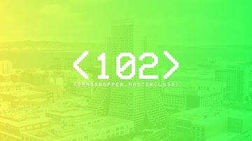 ATN Grasshopper Masterclass 102