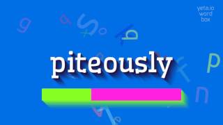 How to say piteously! (High Quality Voices)