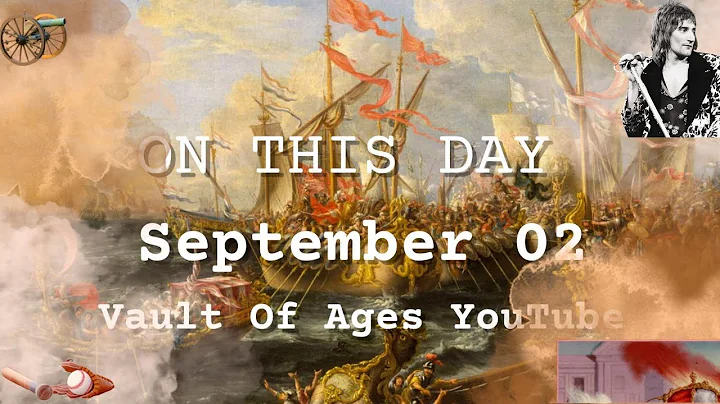 The Most UNBELIEVABLE Historical Events That Happened on September 2nd
