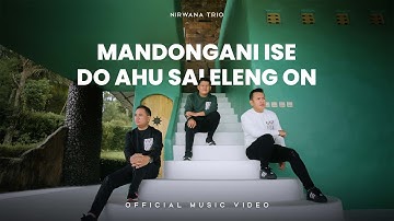 Nirwana Trio - Mandongani Ise Do Ahu Salelengon (Official Music Video)