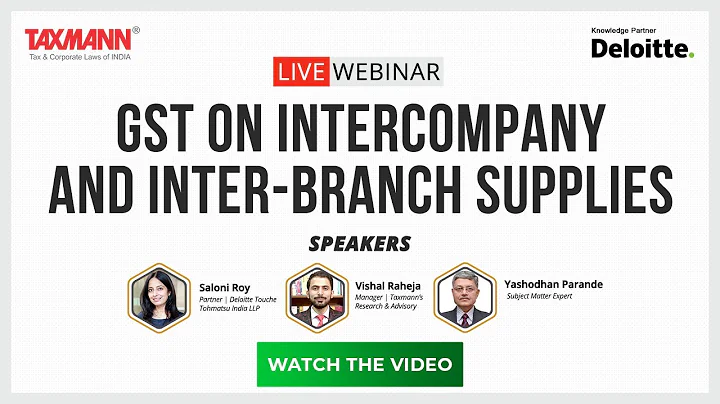 @deloitte & Taxmann’s Live Webinar | GST on Intercompany and Inter-branch Supplies