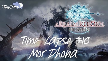 FFXIV A Realm Reborn: Time-Lapse #10 - Mor Dhona