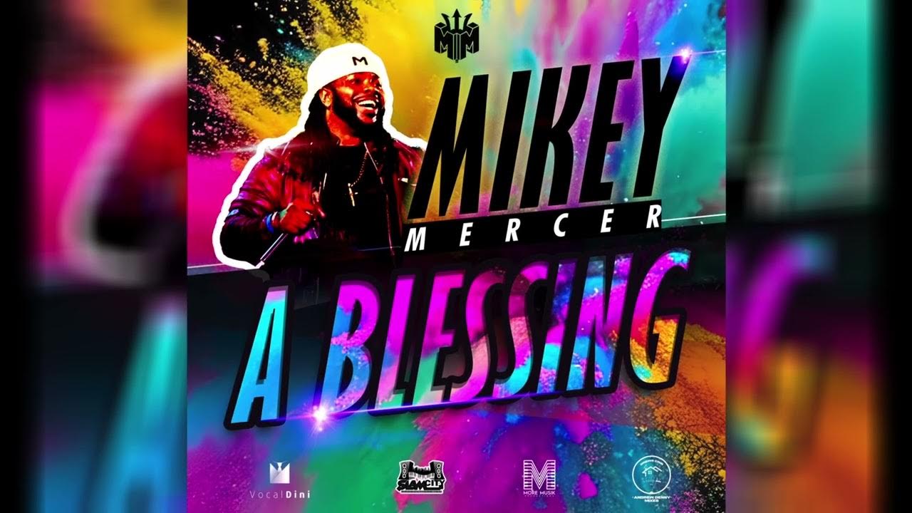 A BLESSING - MIKEY MERCER (CROP OVER 2024) A BLESSING - MIKEY MERCER (CROP OVER 2024)