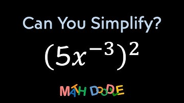 Simplifying Negative Exponent “(5𝑥^–3)^2” | Step-by-Step Algebra Solution - Math Doodle