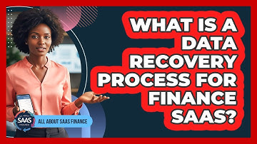 What Is A Data Recovery Process For Finance SaaS?