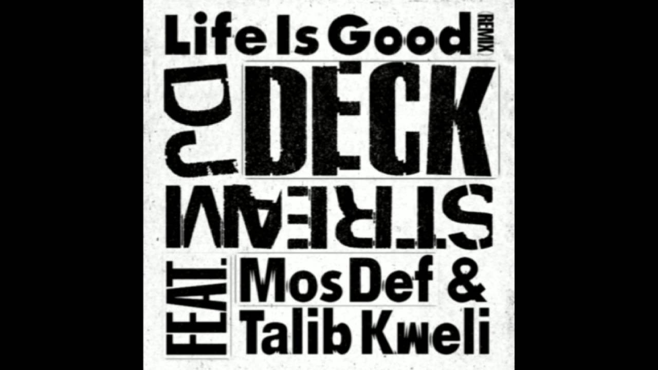 【レア】DJ Deckstream / Life Is Good Mos Def DJ Deckstream - Life is Good Remix Part 2 (ft. Mos Def & Talib