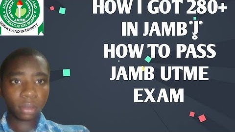 How I Got 280+ in Jamb| How to pass Jamb UTME Exam