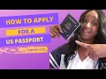How to Apply for a US Passport for the First Time