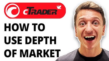 How To Use Ctrader Depth Of Market [2025 Guide]