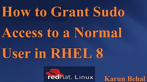How To Grant Sudo Access to a Normal User in RHEL/CentOS 8[Hindi]By Karun Behal