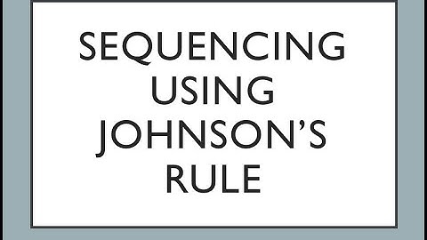 Sequencing Jobs using Johnson