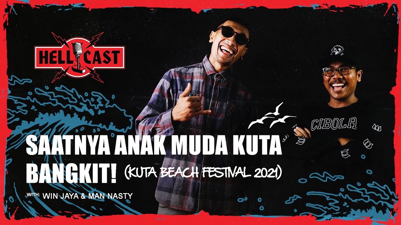 HELLCAST | KUTA BANGKIT PERLAHAN MELALUI ACARA ANAK MUDA | KUTA BEACH FESTIVAL 2021