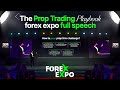 The Prop Trading Playbook | Forex Expo Full Speech