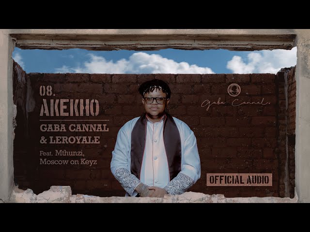 Gaba Cannal &Amp; Leroyale - Akekho Feat. Mthunzi &Amp; Moscow On Keys (Main Mix) | Official Audio