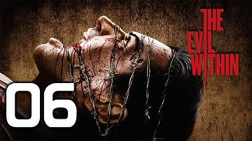 The Evil Within Walkthrough Part 6 Gameplay Playthrough Let