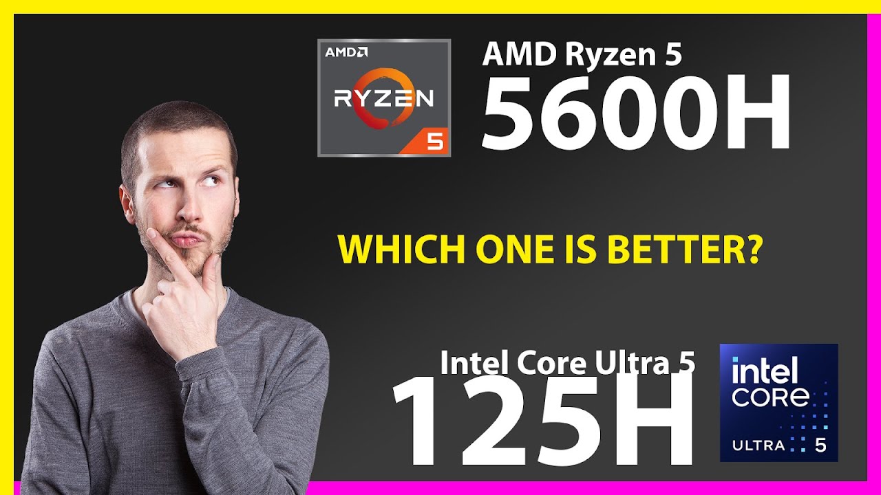 amd-ryzen-5-5600h-vs-intel-core-ultra-5-125h-technical-comparison-youtube