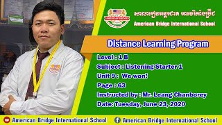 Level 1B, Tuesday, June 23, Listening Starter 1, Unit 9: We won!, page: 63, 1st session.
