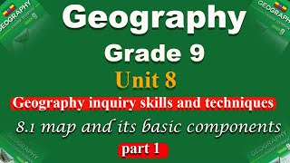 Grade 9 geography unit 8 part 1 | geography inquiry skills and techniques | map and its elements