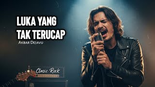 Download Lagu 🔥 LUKA YANG TAK TERUCAP – Akbar Dejavu | Rock Melayu 90an Paling Bikin Baper (Original) MP3