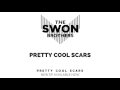 The Swon Brothers - "Pretty Cool Scars" (Official Audio Video)