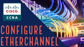 Cisco CCNA - Manual Etherchannel Configuration (Cisco Packet Tracer)