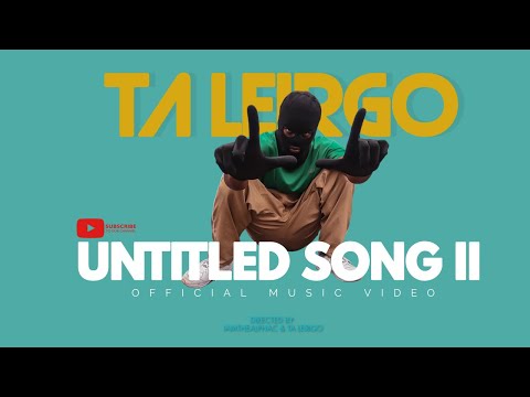 Ta Leirgo - Untitled Song II (Official Music Video)