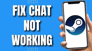 How To Fix Steam Chat App Not Working (Quick) screenshot 2