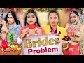 Problems of every bride  indian family wedding  anaysa