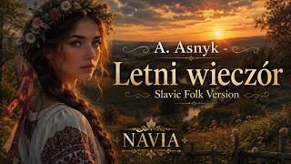 A. Asnyk - Letni wieczór (Navia | Slavic Folk Version)