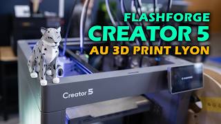 Revisiting the Flashforge Creator 5 - A visit to 3D Print Lyon!